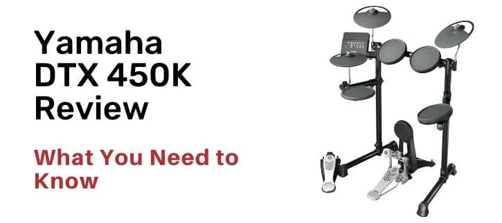 Yamaha DTX 450K review all what you need now about buying this electronic drum set