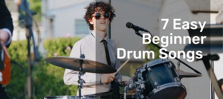 7 Easy Beginner Drum Songs You Can Start with These