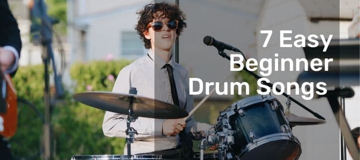 7 Easy Beginner Drum Songs You Can Start With These