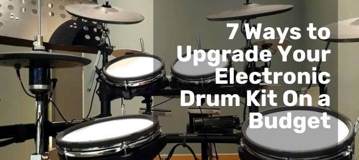 Upgrade Your Electronic Drum Kit
